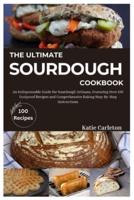 The Ultimate Sourdough Cookbook