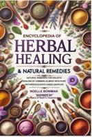 ENCYCLOPEDIA OF HERBAL HEALING & NATURAL REMEDIES as INSPIRED by BARBARA O'NEILL'S TEACHINGS