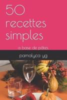 50 Recettes Simples