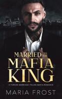 Married to the Mafia King