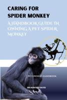Caring for Spider Monkey