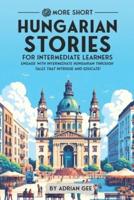69 More Short Hungarian Stories for Intermediate Learners