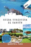 Guida Turistica Di Cancún 2024