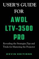 User's Guide For AWOL LTV-3500 Pro