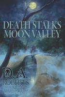 Death Stalks Moon Valley