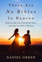 There Are No Bibles in Heaven