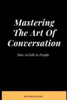 Mastering The Art Of Conversation