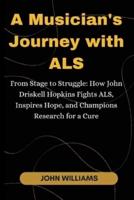 A Musician's Journey With ALS
