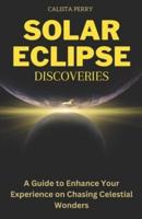 Solar Eclipse Discoveries