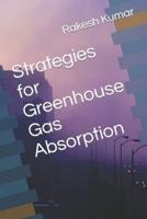 Strategies for Greenhouse Gas Absorption
