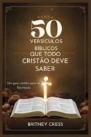 50 Versículos Bíblicos Que Todo Cristão Deve Saber