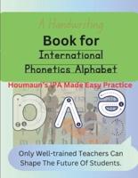 A Handwriting Book for International Phonetics Alphabet