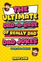The Ultimate Dad-A-Base of Really Bad Dad Jokes