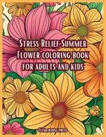 Stress Relief Summer Flower Coloring Book For Adults And Kids