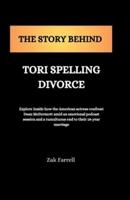 The Story Behind Tori Spelling Divorce