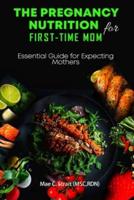 Pregnancy Nutrition For First-Time Mom