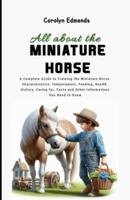 All About the Miniature Horse