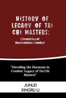 History of Legacy of Tai Chi Masters