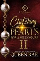 Clutching My Pearls For A Millionaire 2