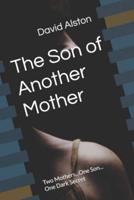 The Son of Another Mother