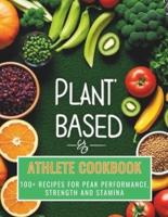 Plant-Based Athlete Cookbook