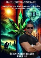 Raul Cristian Săraru Navigating the Adult Industry, Cannabis Crypto and Beyond