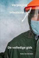 Verpleging Infectieziekten De Volledige Gids