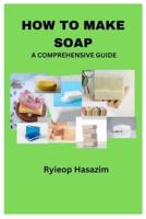 How to Make Soap