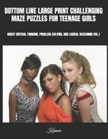 Bottom Line Large Print Challenging Maze Puzzles for Teenage Girls