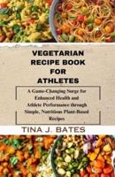 Vegetarian Recipe Book for Athletes
