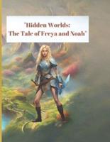 Hidden Worlds The Tale of Freya and Noah