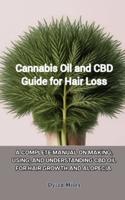 Cannabis Oil and CBD Guide for Hair Loss
