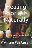Healing Psoriasis Naturally