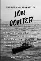 The Life and Journey of Lou Conter (Louis Anthony Conter)