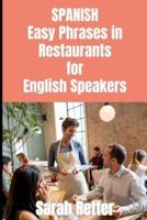 SPANISH. Easy Phrases in Restaurants for English Speakers