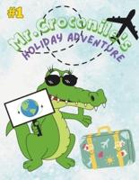 Mr. Croconile's Holiday Adventure