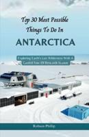 Top 30 Most Possible Things to Do in Antarctica