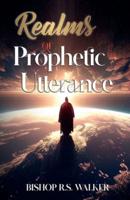 Realms of Prophetic Utterance