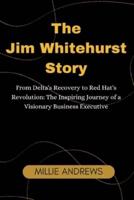 The Jim Whitehurst Story