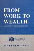 From Work to Wealth