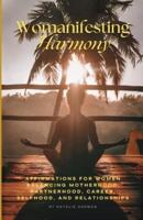 Womanifesting Harmony