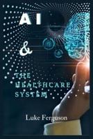 AI and the Healthcare System