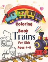 Trains Coloring Book For Kids Ages 4-8