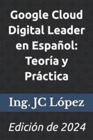 Google Cloud Digital Leader En Español