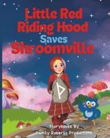 Red Riding Hood Saves Shroomville Bedtime Stories For Kids