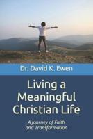 Living a Meaningful Christian Life
