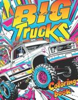 Big Truck Coloring Book For Kids And Teens