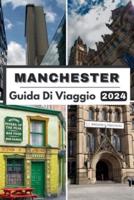 Manchester Guida Di Viaggio 2024