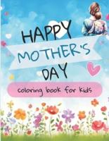 Happy Mother's Day Coloring Book for Kids