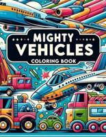 Mighty Vehicles Coloring Book